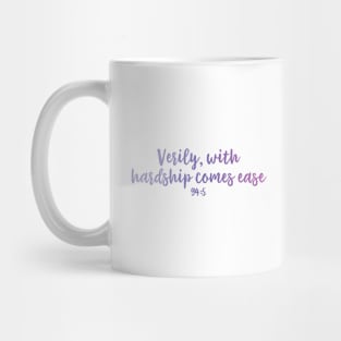 Verily, with hardship comes ease Mug